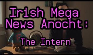Embedded thumbnail for  Irish Mega News Anocht: The Intern 