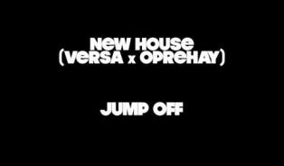 Embedded thumbnail for New House (Versa x OPrehay) - Jump Off
