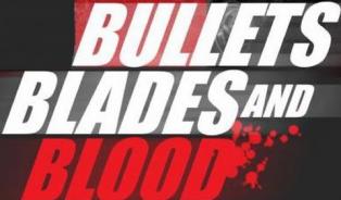 Embedded thumbnail for  Bullets Blades and Blood